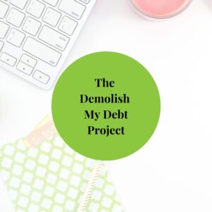 The Demolish My Debt Project