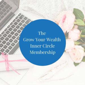 The Grow Your Wealth Inner Circle -2 Month Payment Plan