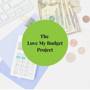 The Love My Budget Project