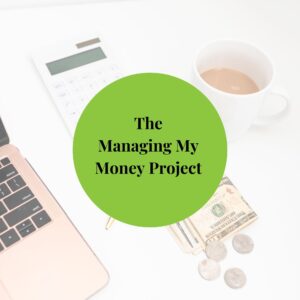 The Managing My Money project